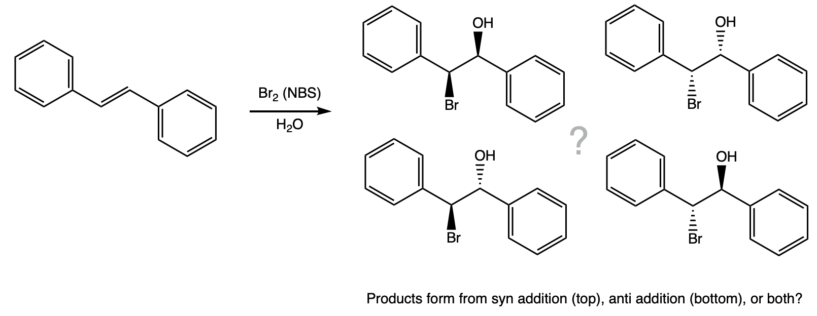 chemical equation showing the reaction of trans-stillbene with bromine and water that asks which product will form