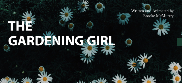 Student animation example of "The Gardening Girl" intro slide with black background and white daisies.